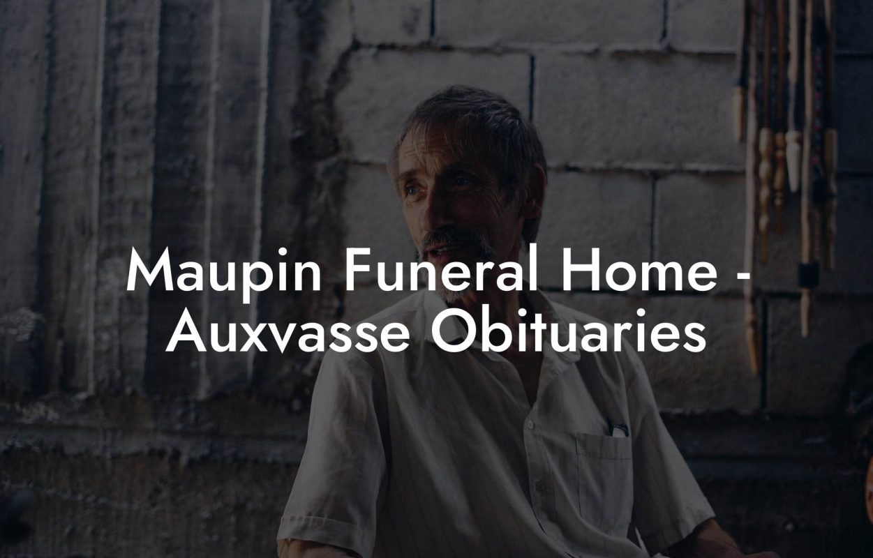 Maupin Funeral Home - Auxvasse Obituaries
