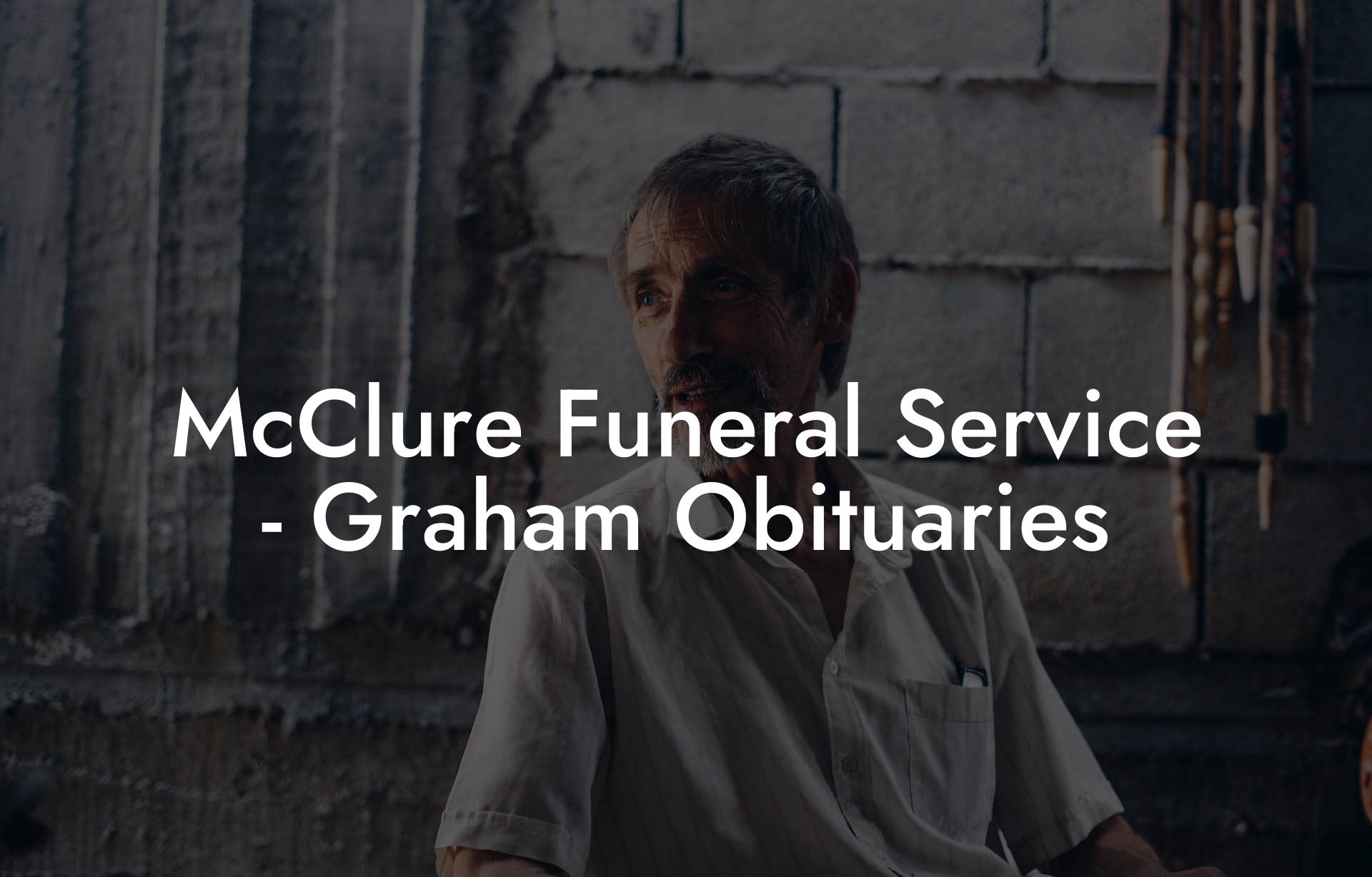 McClure Funeral Service Graham Obituaries Eulogy Assistant