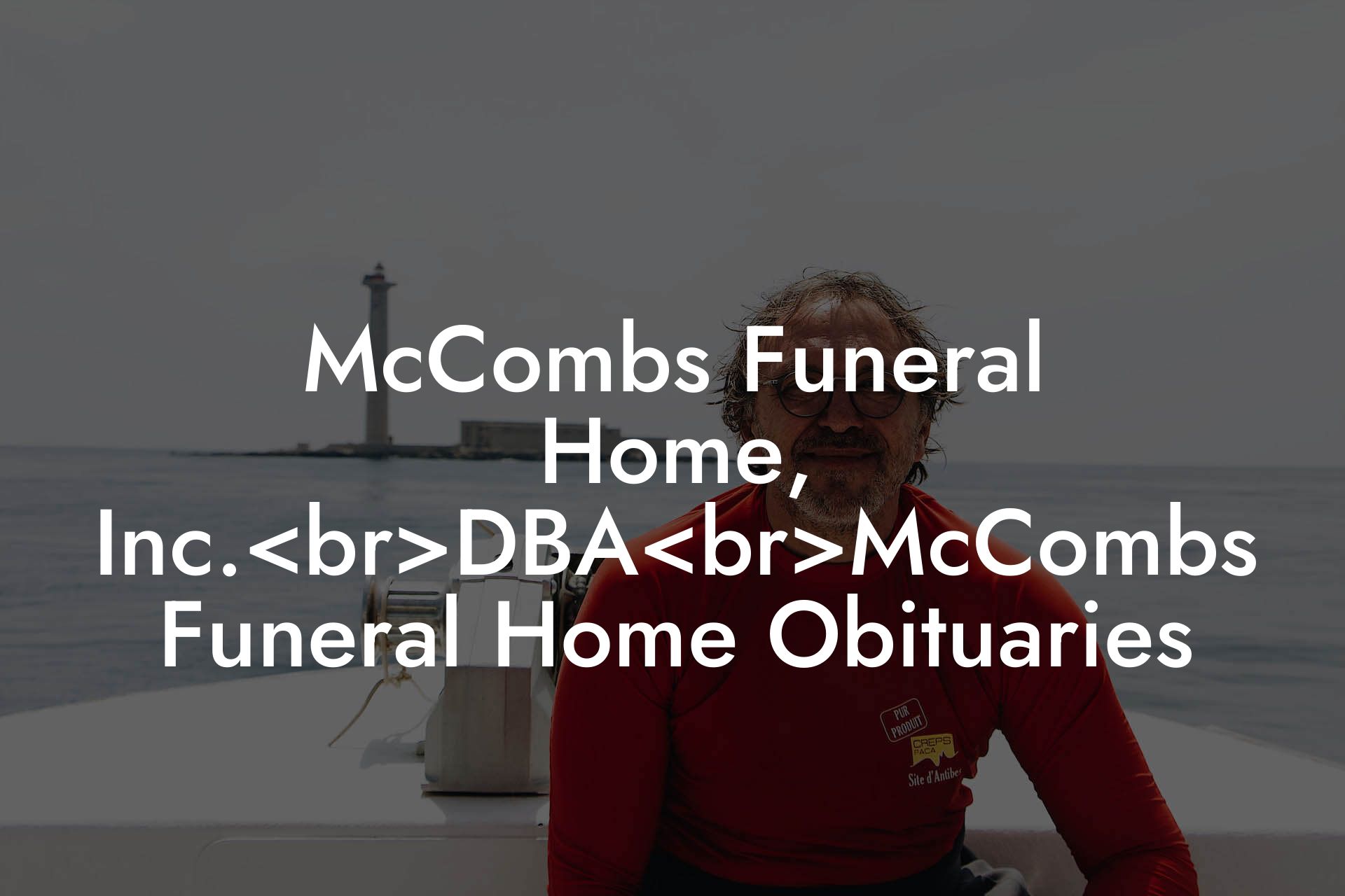 McCombs Funeral Home, Inc.DBAMcCombs Funeral Home Obituaries - Eulogy