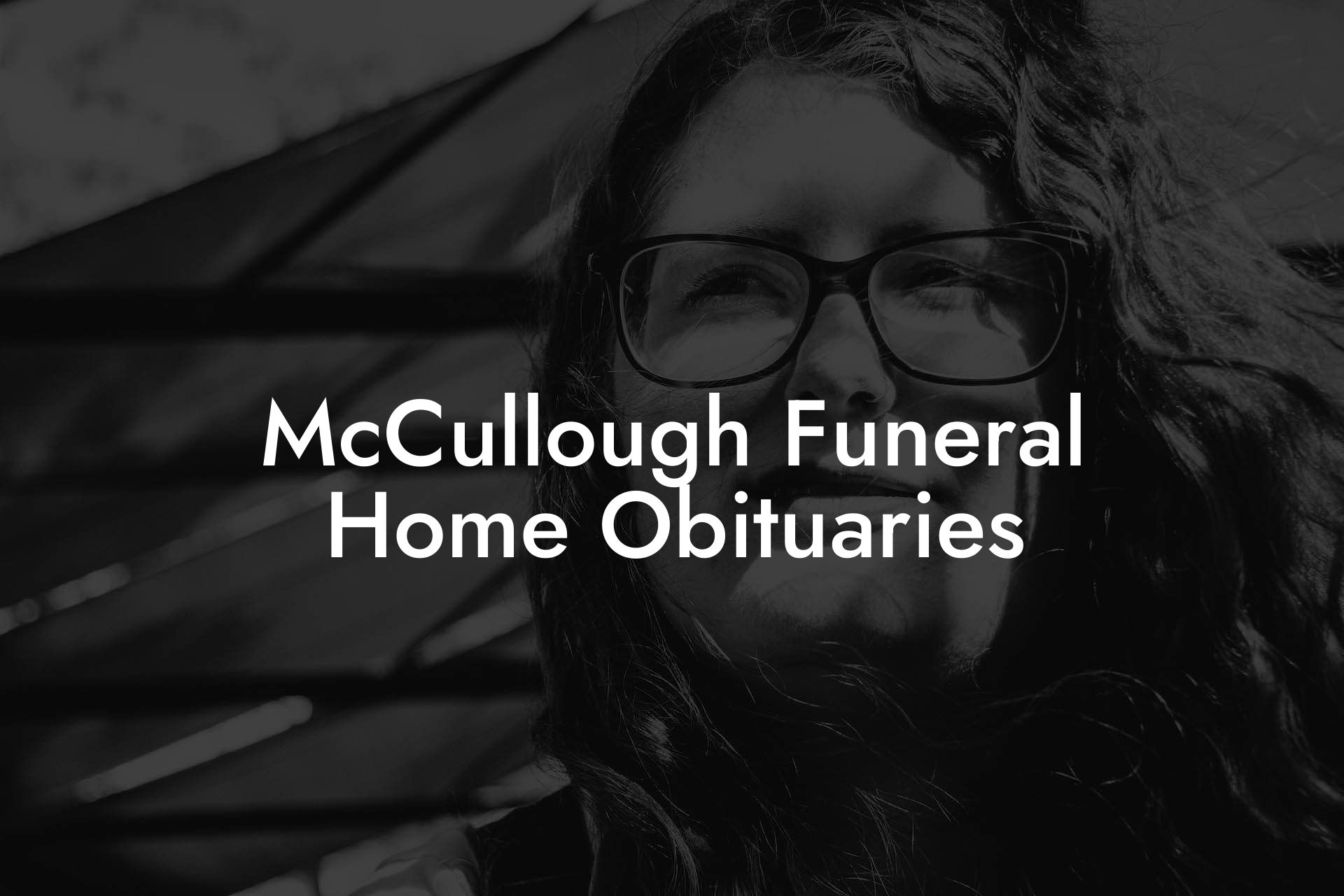 McCullough Funeral Home Obituaries