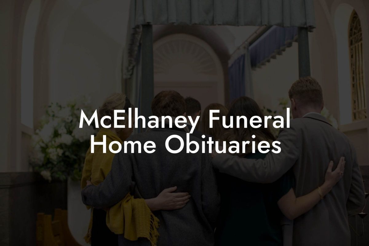 McElhaney Funeral Home Obituaries