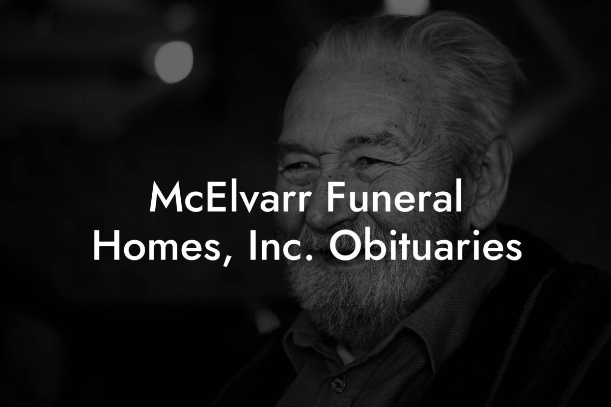 McElvarr Funeral Homes, Inc. Obituaries