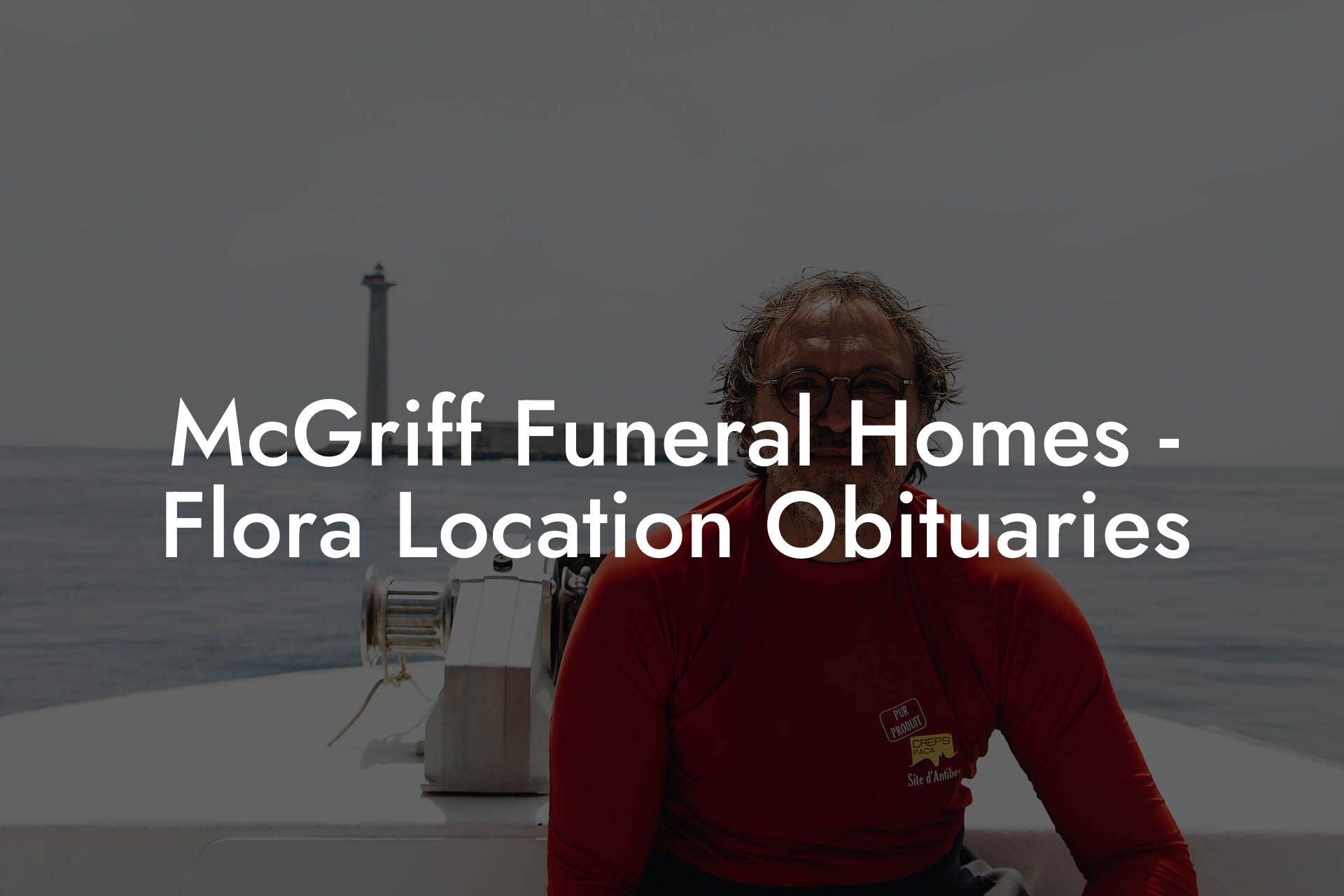 McGriff Funeral Homes - Flora Location Obituaries