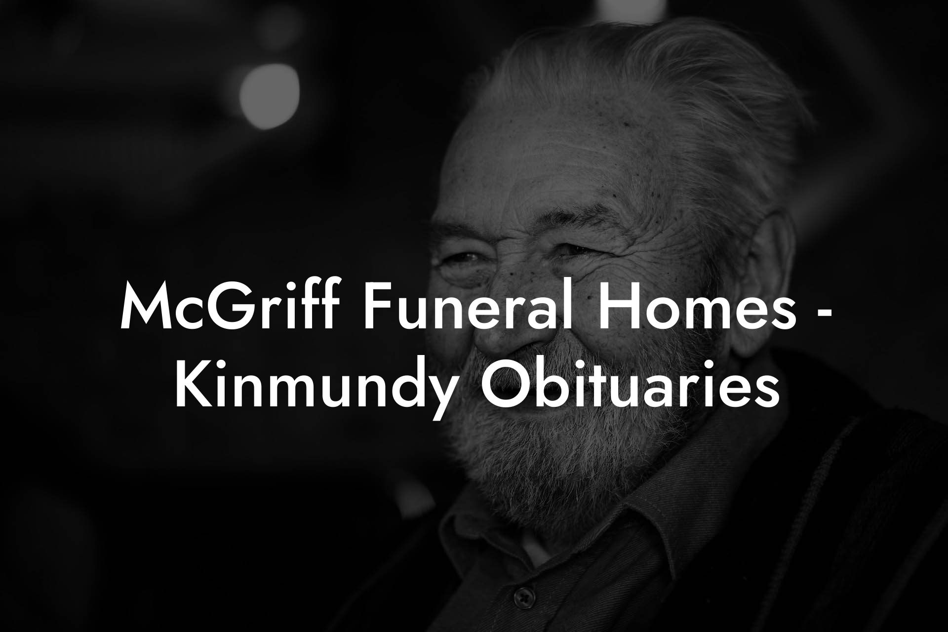 McGriff Funeral Homes - Kinmundy Obituaries
