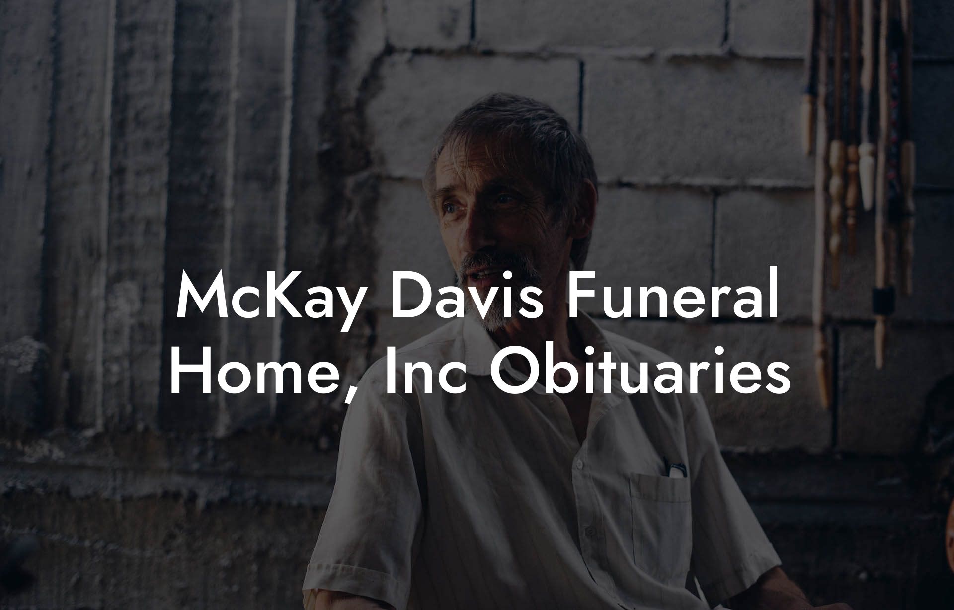 McKay Davis Funeral Home, Inc Obituaries