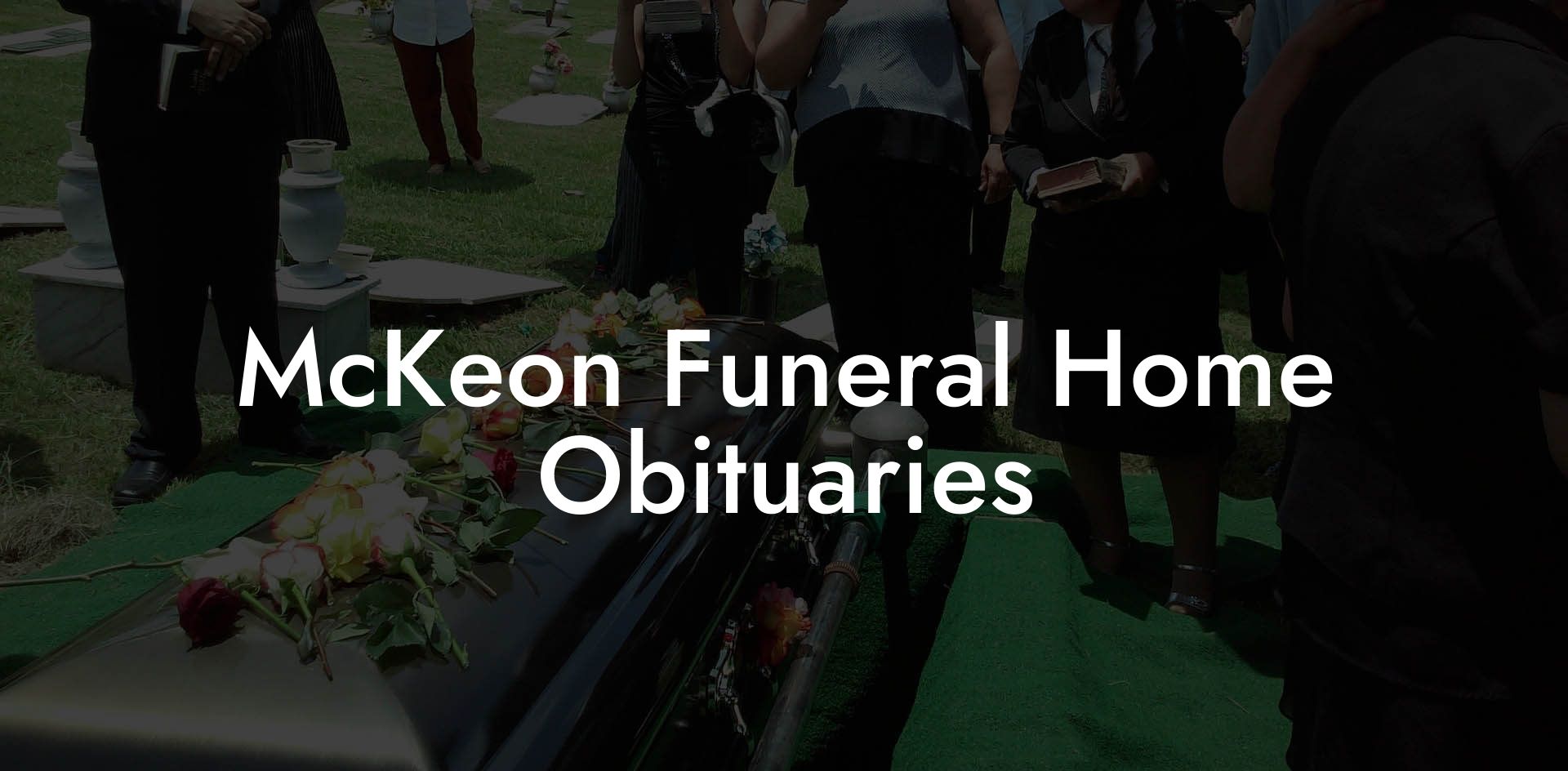 McKeon Funeral Home Obituaries