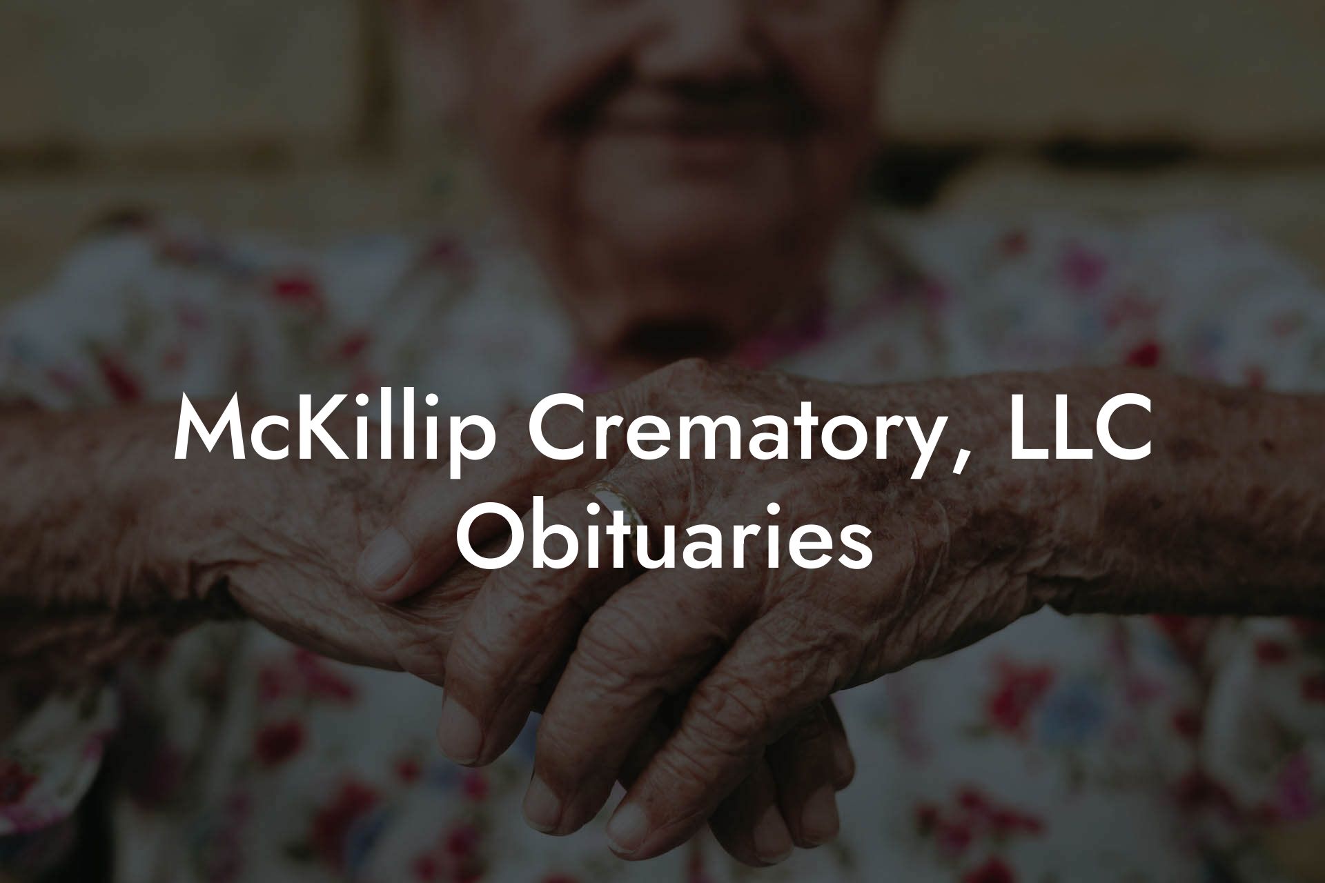 McKillip Crematory, LLC Obituaries