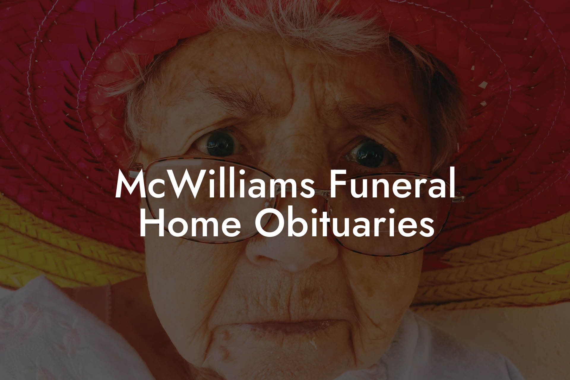 McWilliams Funeral Home Obituaries