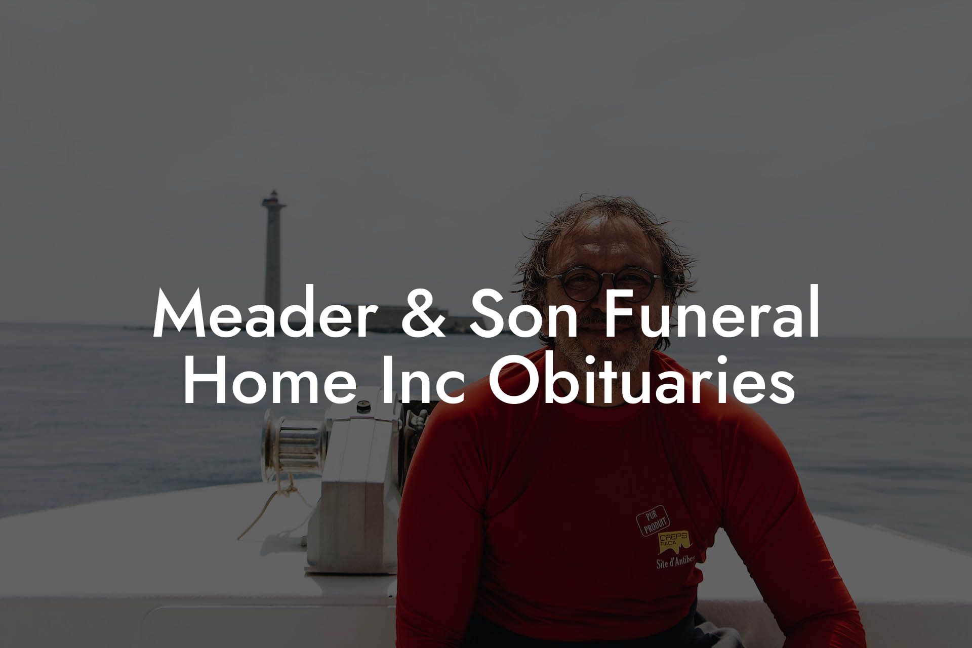 Meader & Son Funeral Home Inc Obituaries