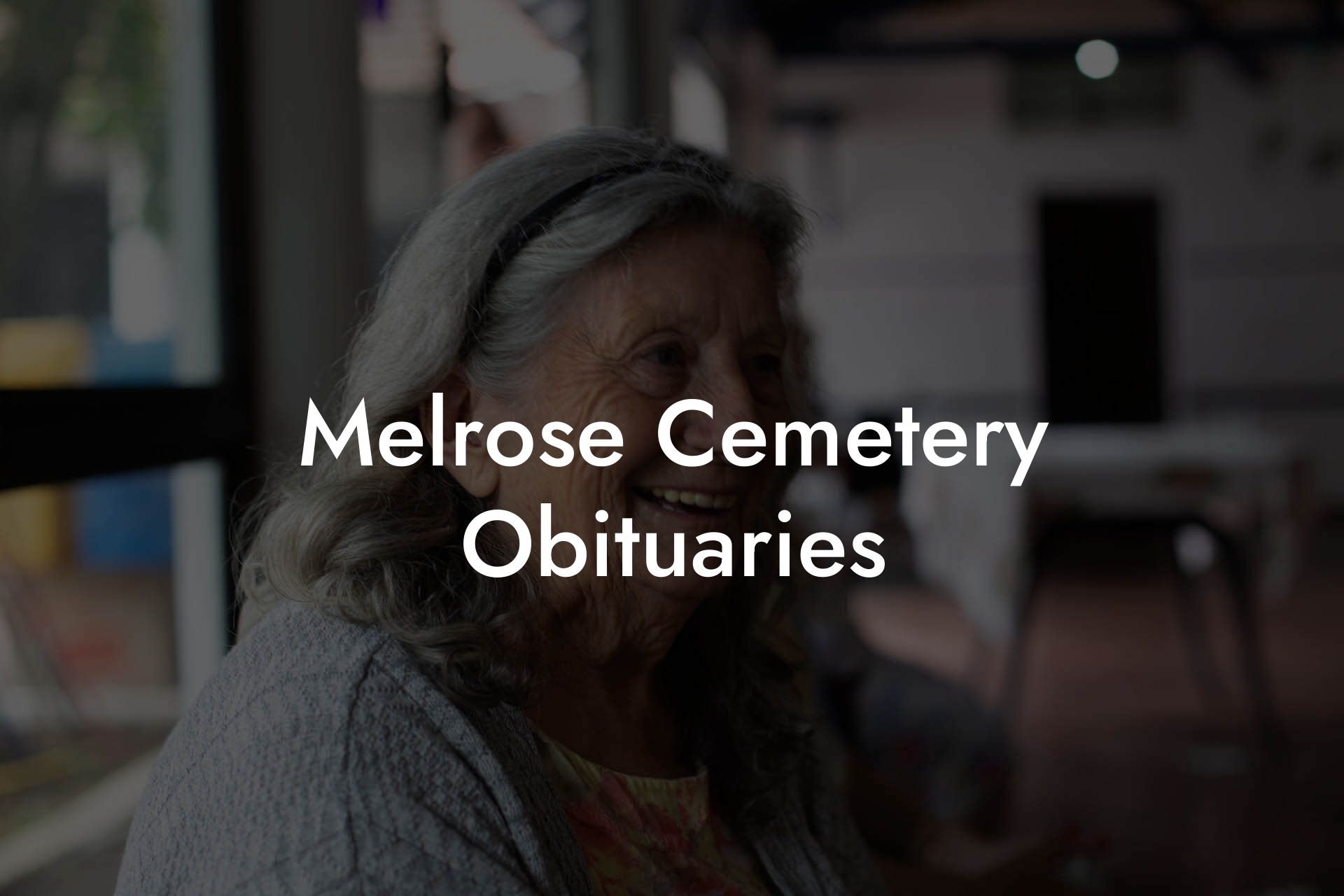 Melrose Cemetery Obituaries