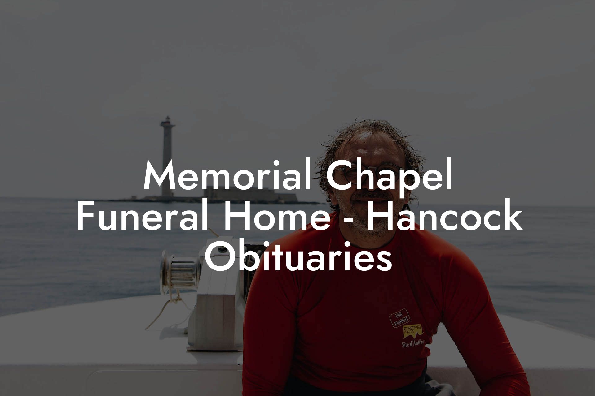 Memorial Chapel Funeral Home - Hancock Obituaries