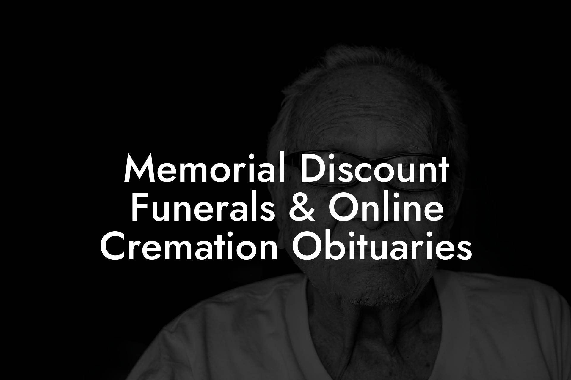 Memorial Discount Funerals & Online Cremation Obituaries
