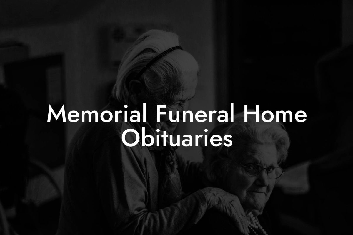 Memorial Funeral Home Obituaries