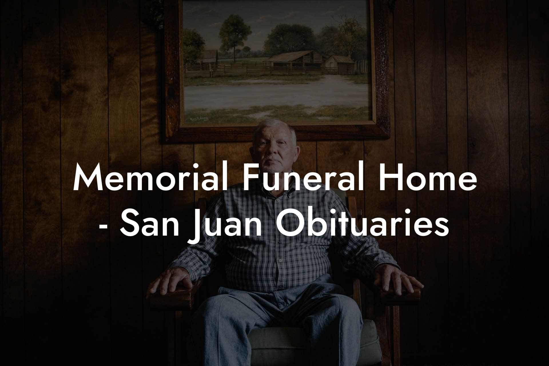 Memorial Funeral Home San Juan Obituaries Eulogy Assistant