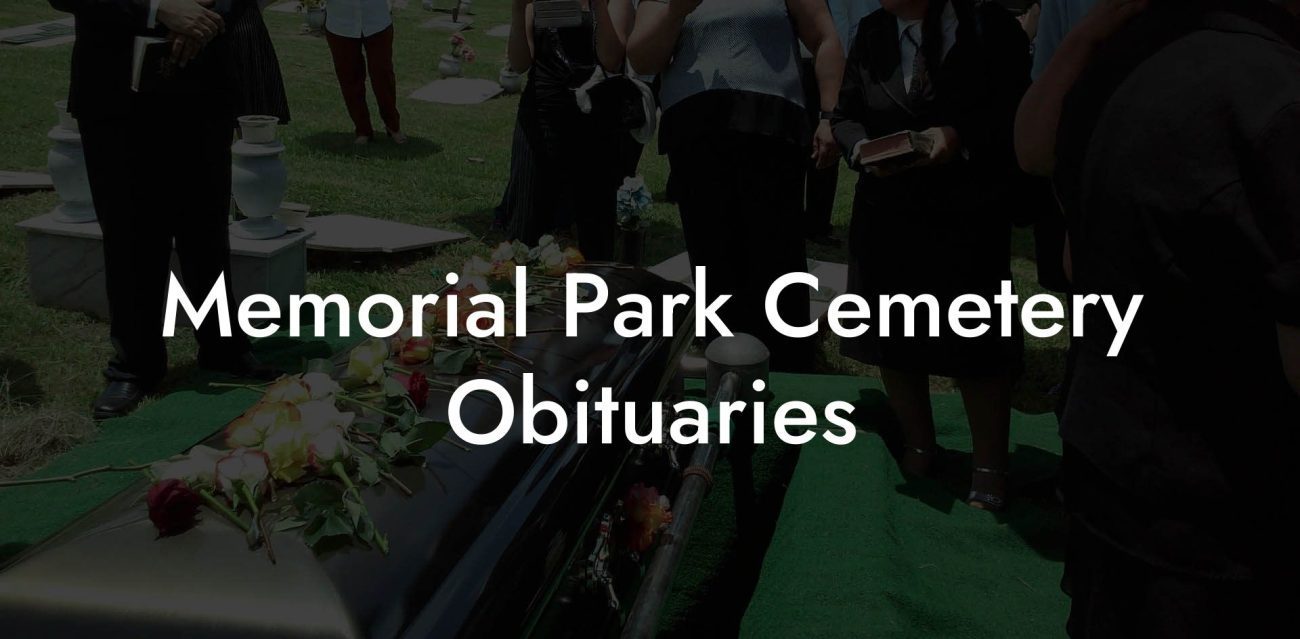 Memorial Park Cemetery Obituaries