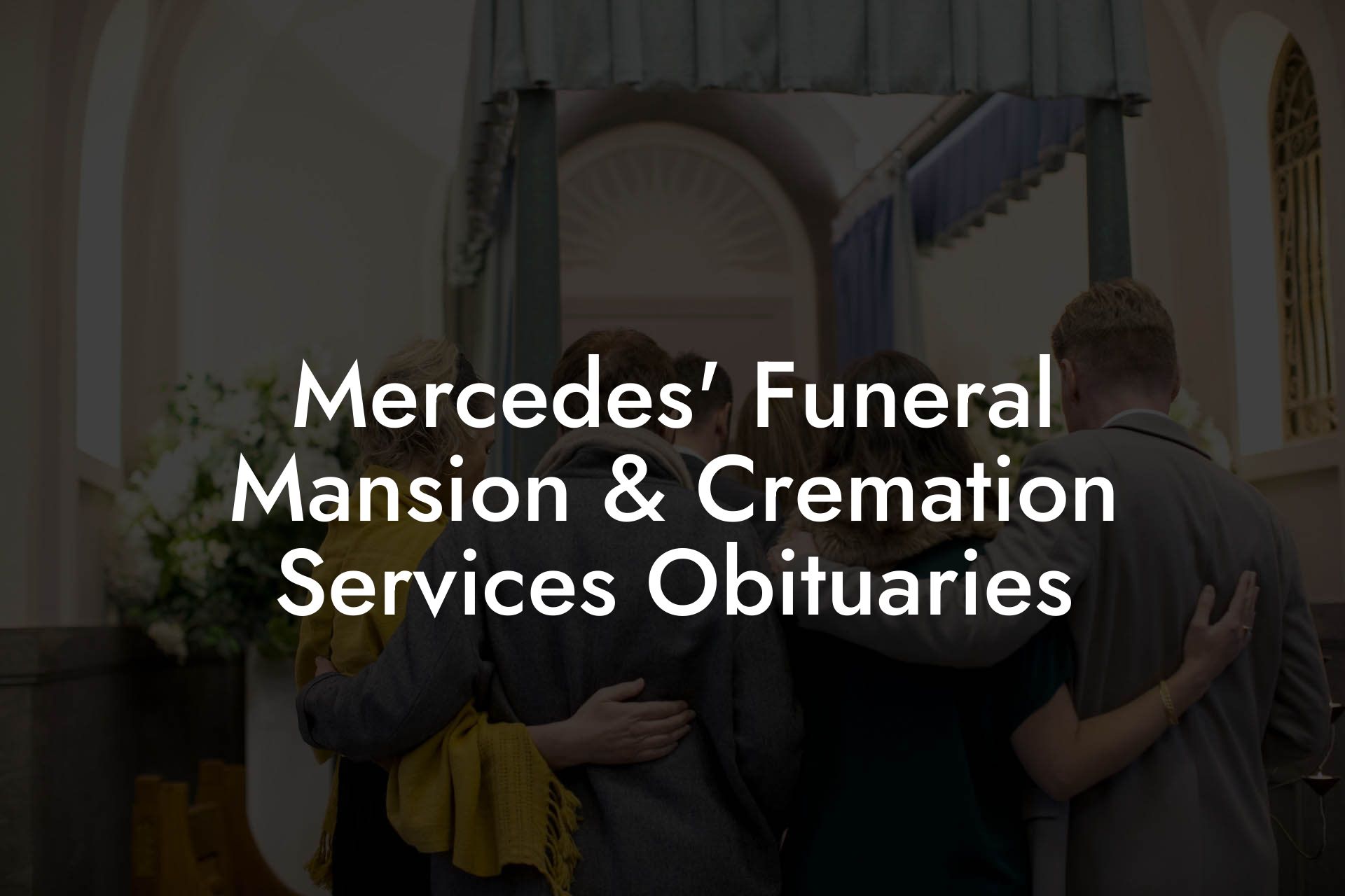 Mercedes' Funeral Mansion & Cremation Services Obituaries
