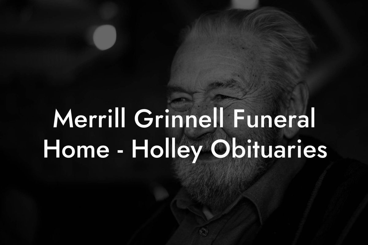 Merrill Grinnell Funeral Home - Holley Obituaries