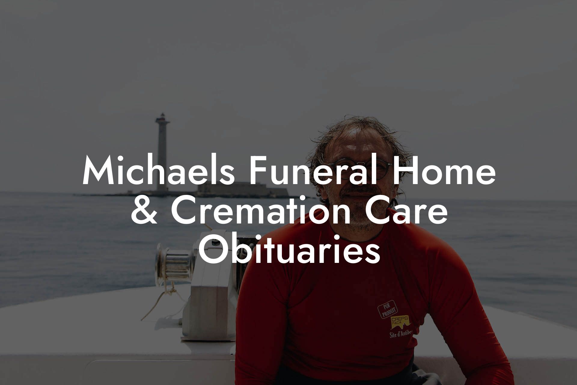 Michaels Funeral Home & Cremation Care Obituaries