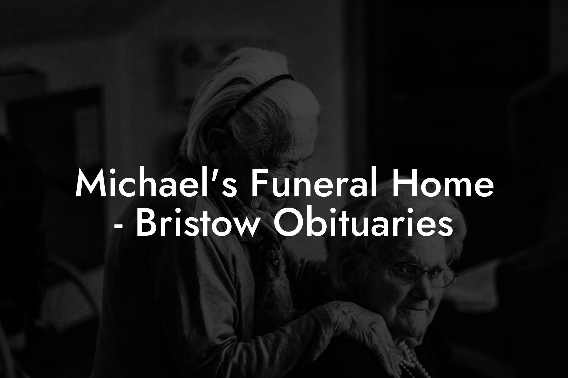 Michael's Funeral Home - Bristow Obituaries