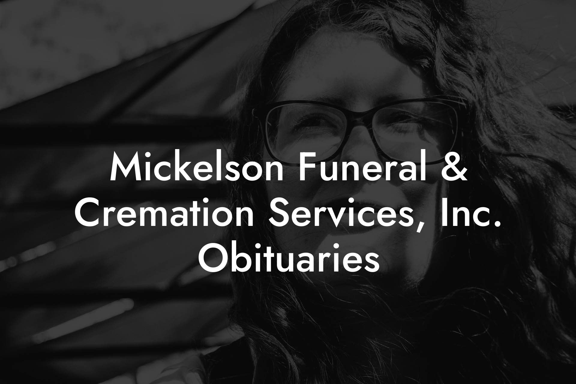 Mickelson Funeral & Cremation Services, Inc. Obituaries Eulogy Assistant