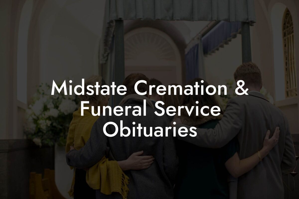 Midstate Cremation & Funeral Service Obituaries