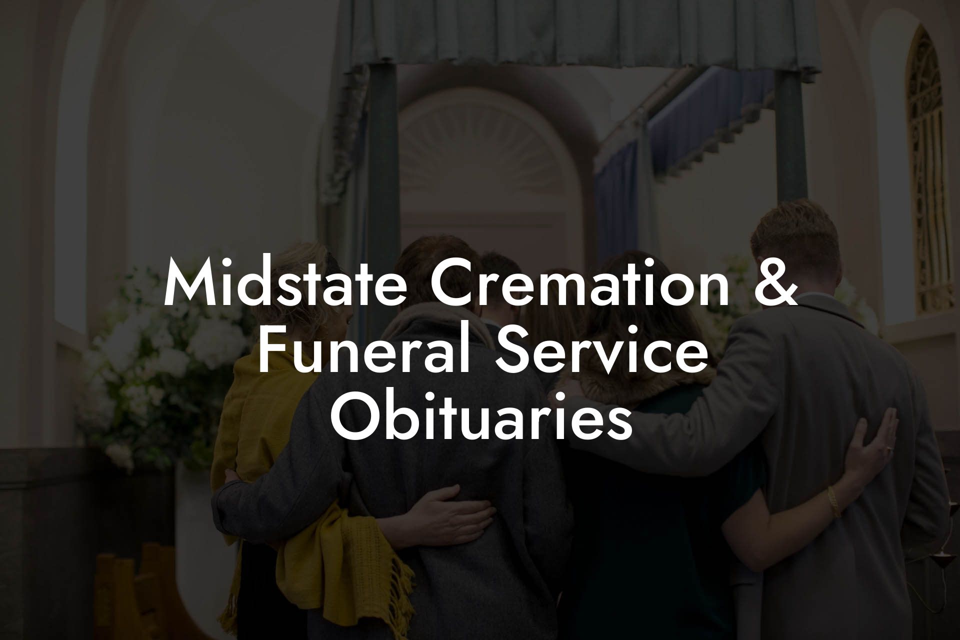 Midstate Cremation & Funeral Service Obituaries Eulogy Assistant