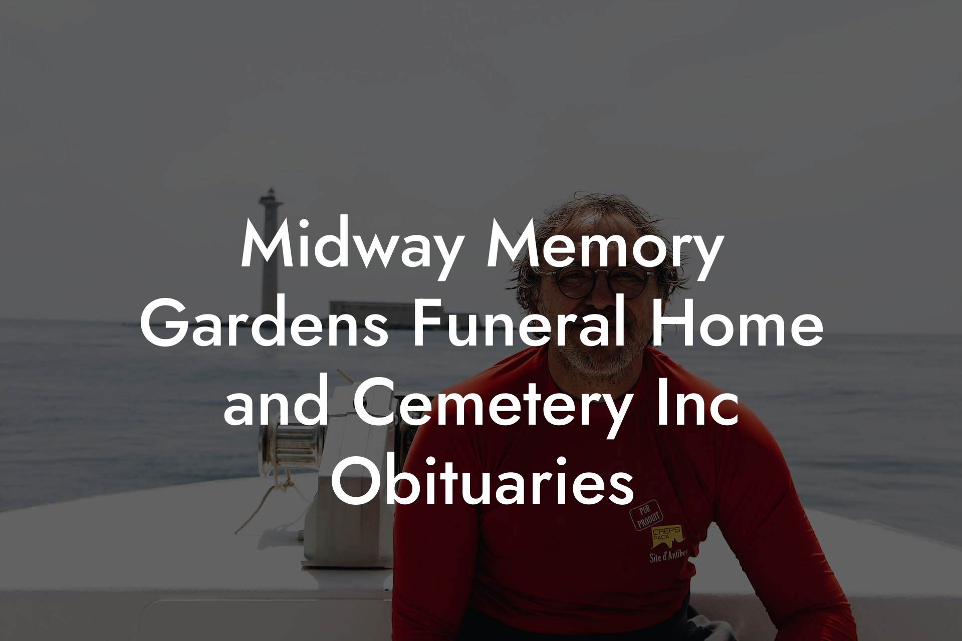 Midway Memory Gardens Funeral Home and Cemetery Inc Obituaries