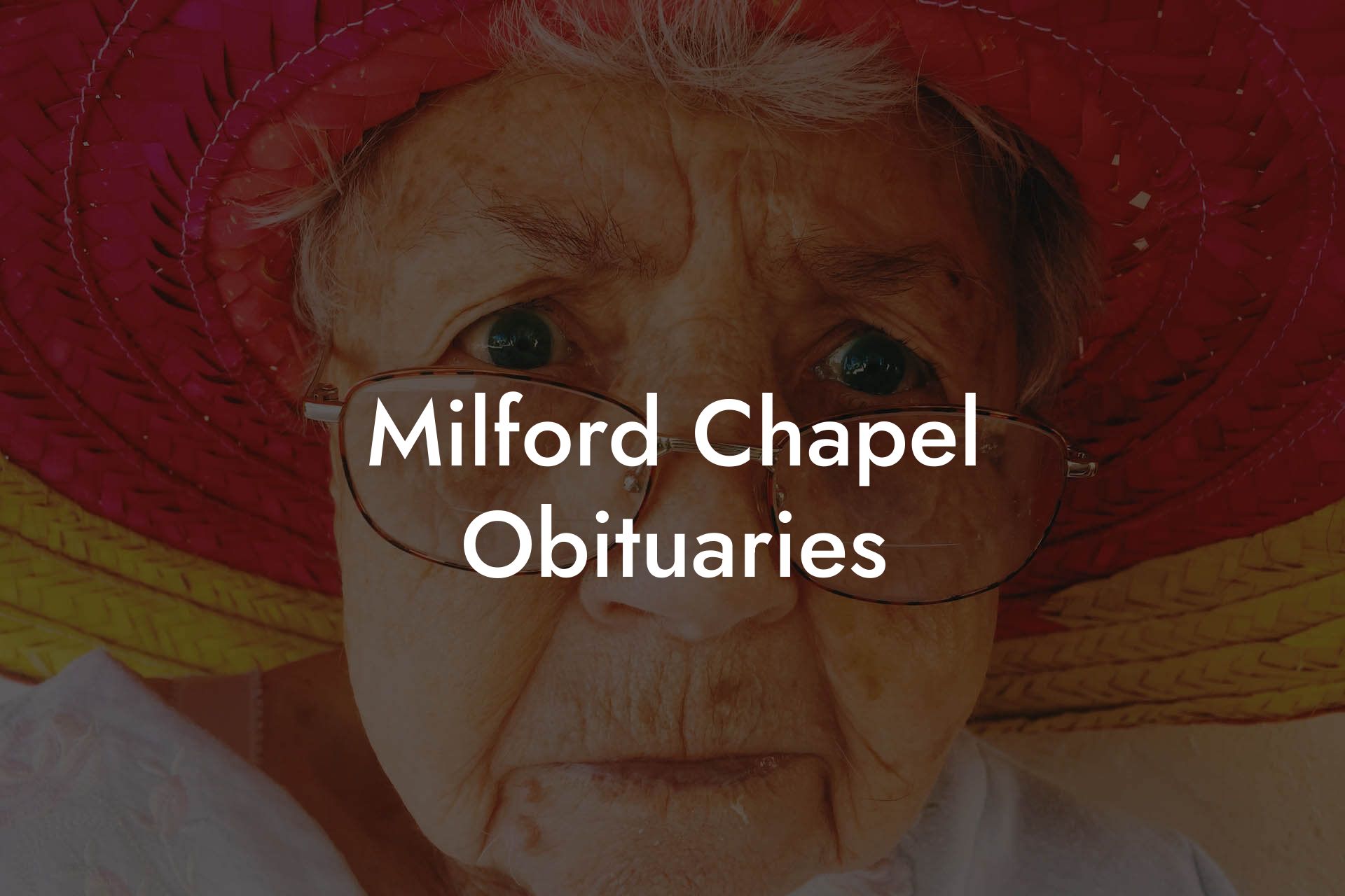 Milford Chapel Obituaries