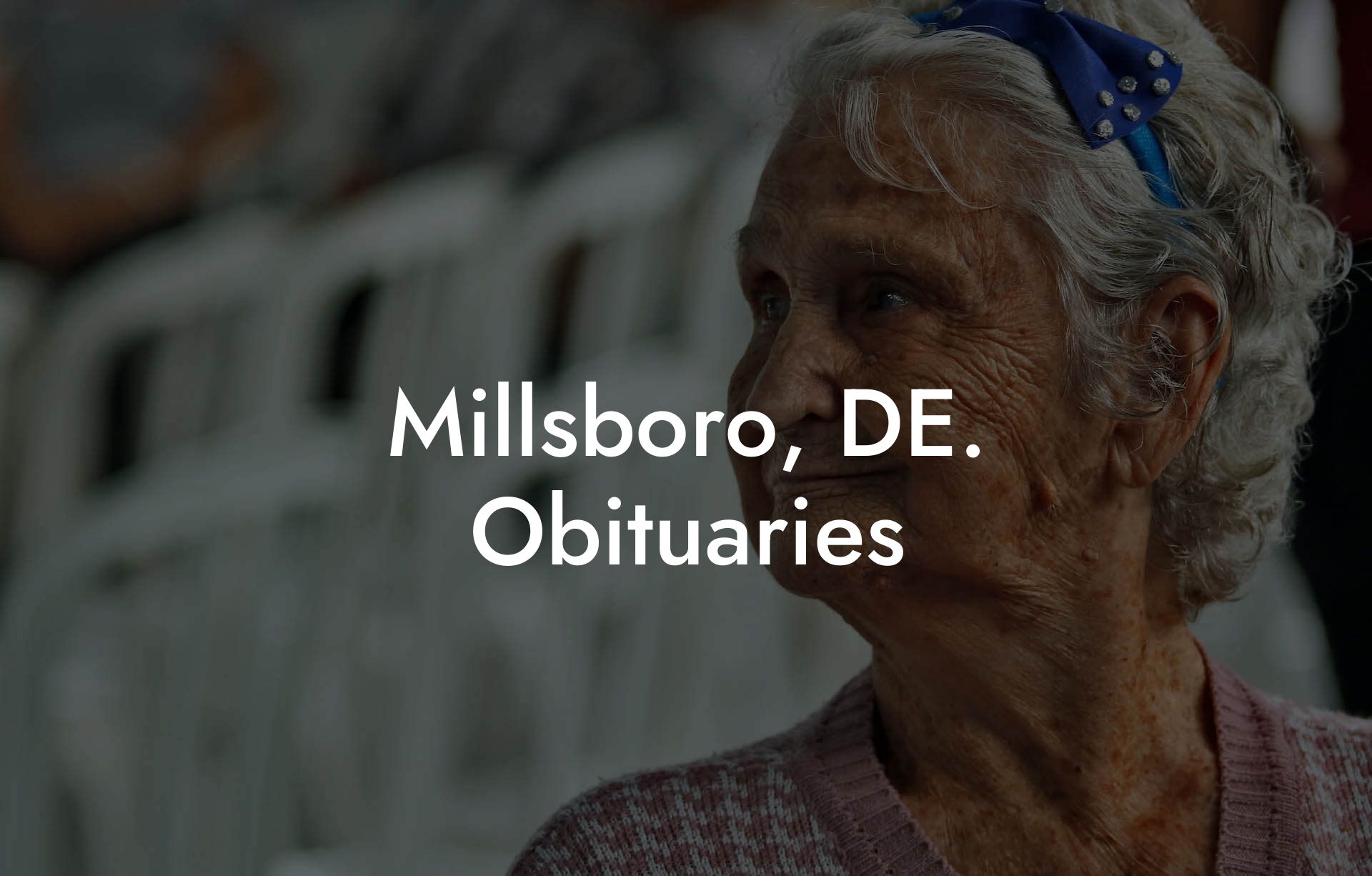 Millsboro, DE. Obituaries