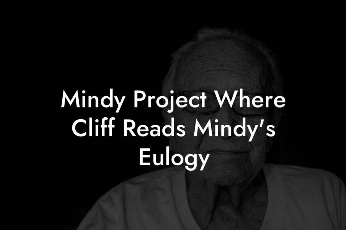 Mindy Project Where Cliff Reads Mindy's Eulogy