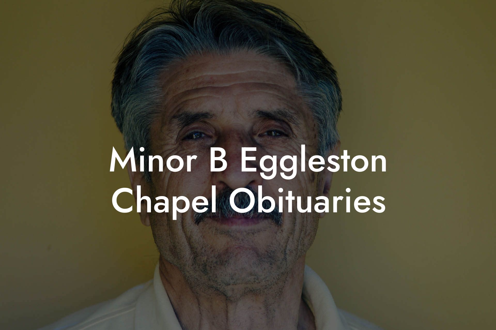 Minor B Eggleston Chapel Obituaries
