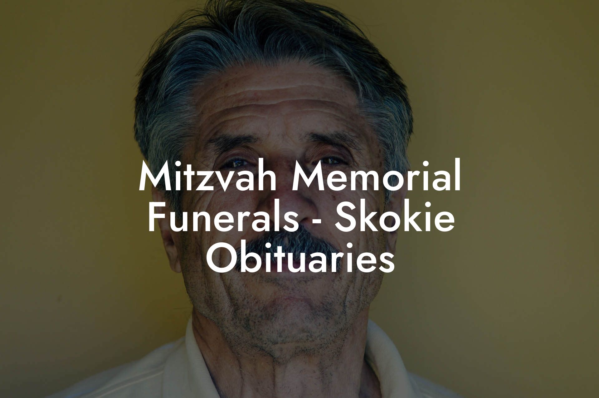 Mitzvah Memorial Funerals - Skokie Obituaries