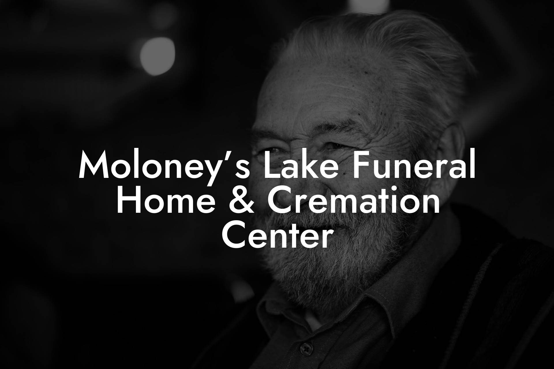 Moloney’s Lake Funeral Home & Cremation Center