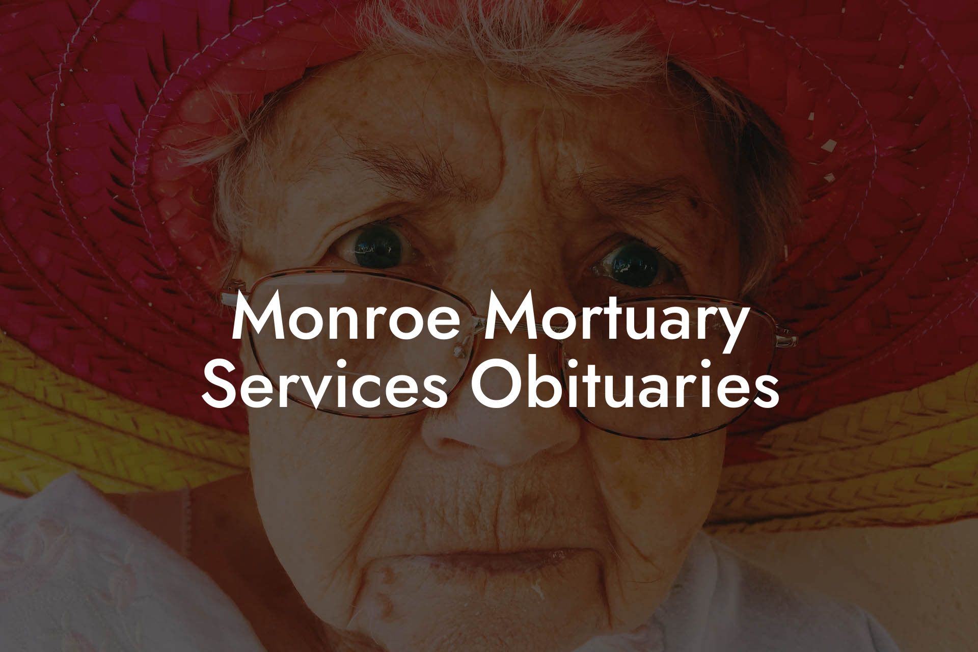 Monroe Mortuary Services Obituaries