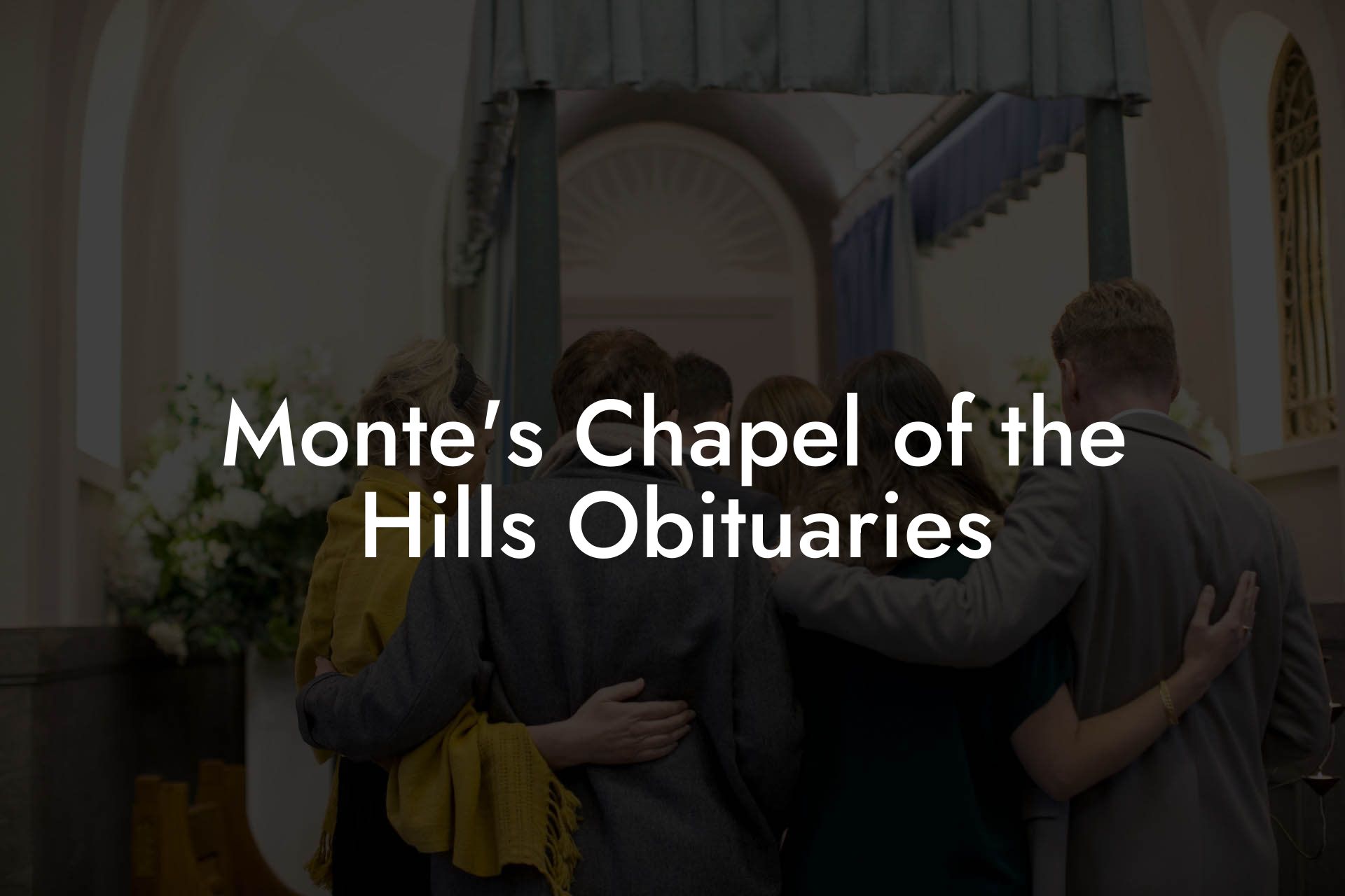 Monte's Chapel of the Hills Obituaries