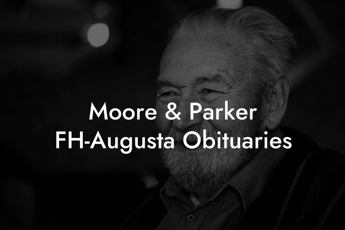Moore & Parker FH-Augusta Obituaries
