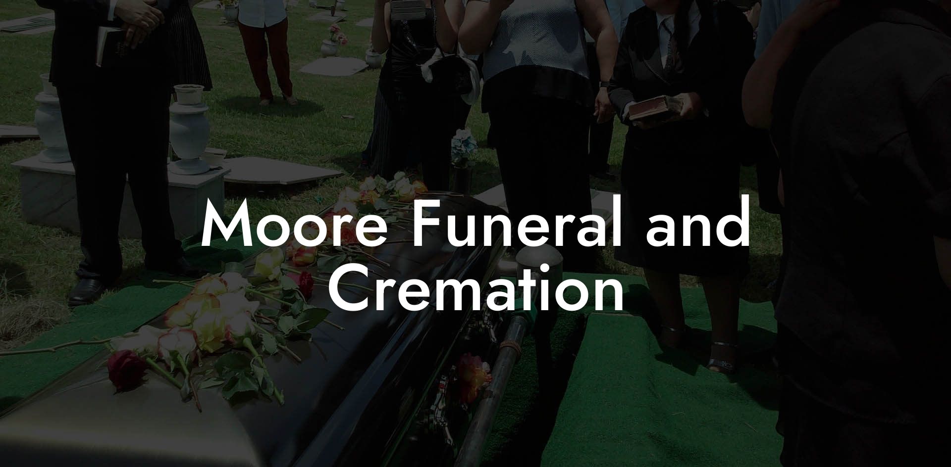 Moore Funeral and Cremation