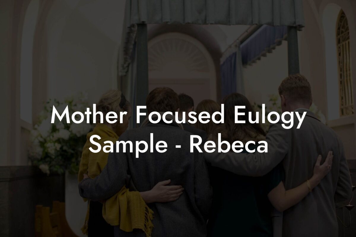 Mother Focused Eulogy Sample - Rebeca