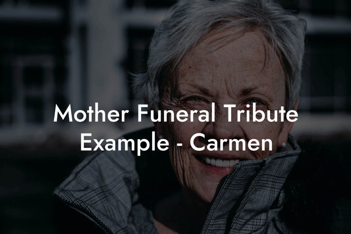 Mother Funeral Tribute Example - Carmen