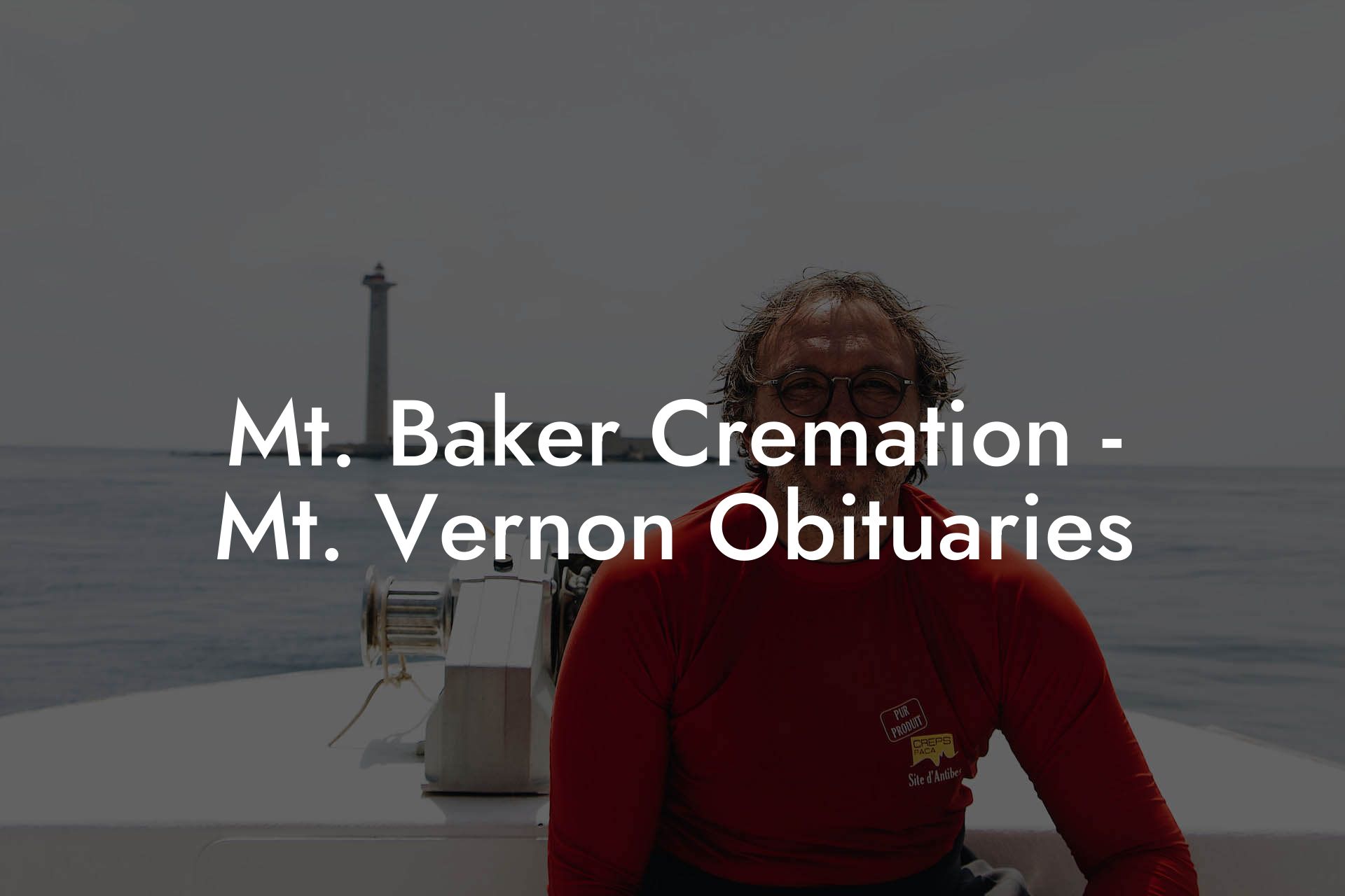 Mt. Baker Cremation - Mt. Vernon Obituaries