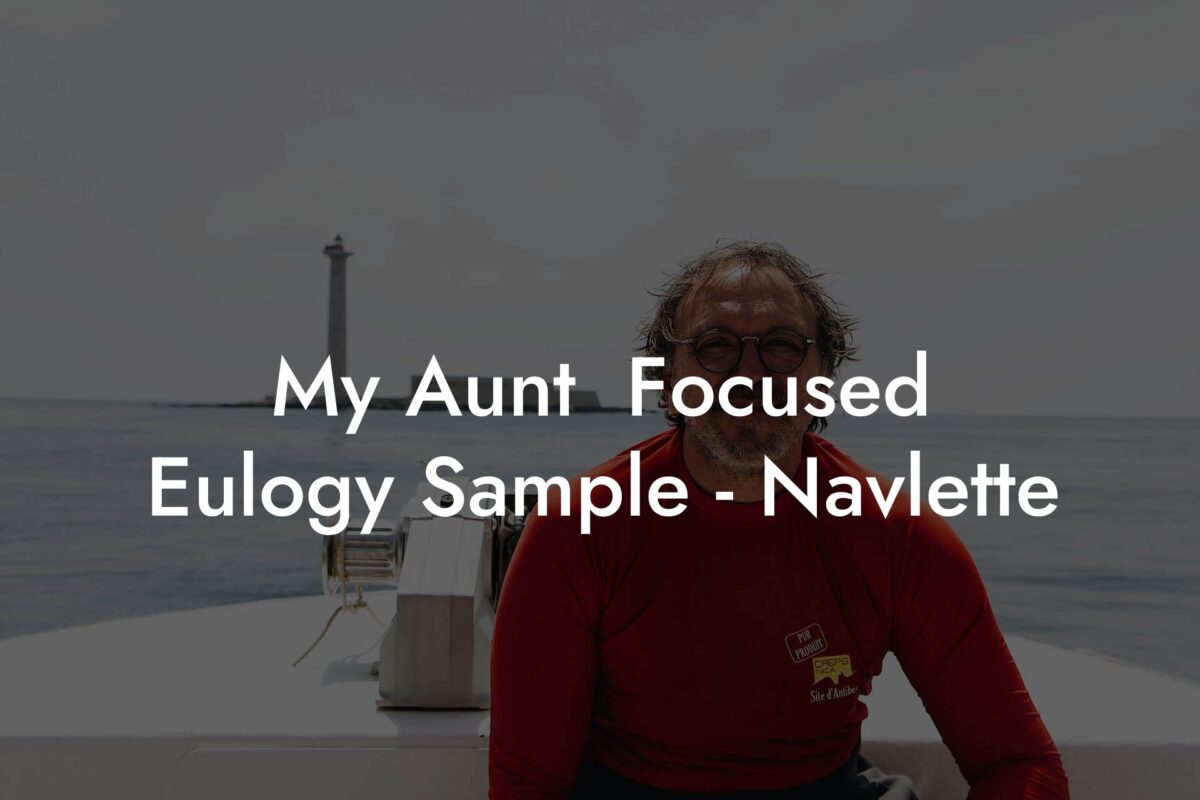 My Aunt  Focused Eulogy Sample - Navlette