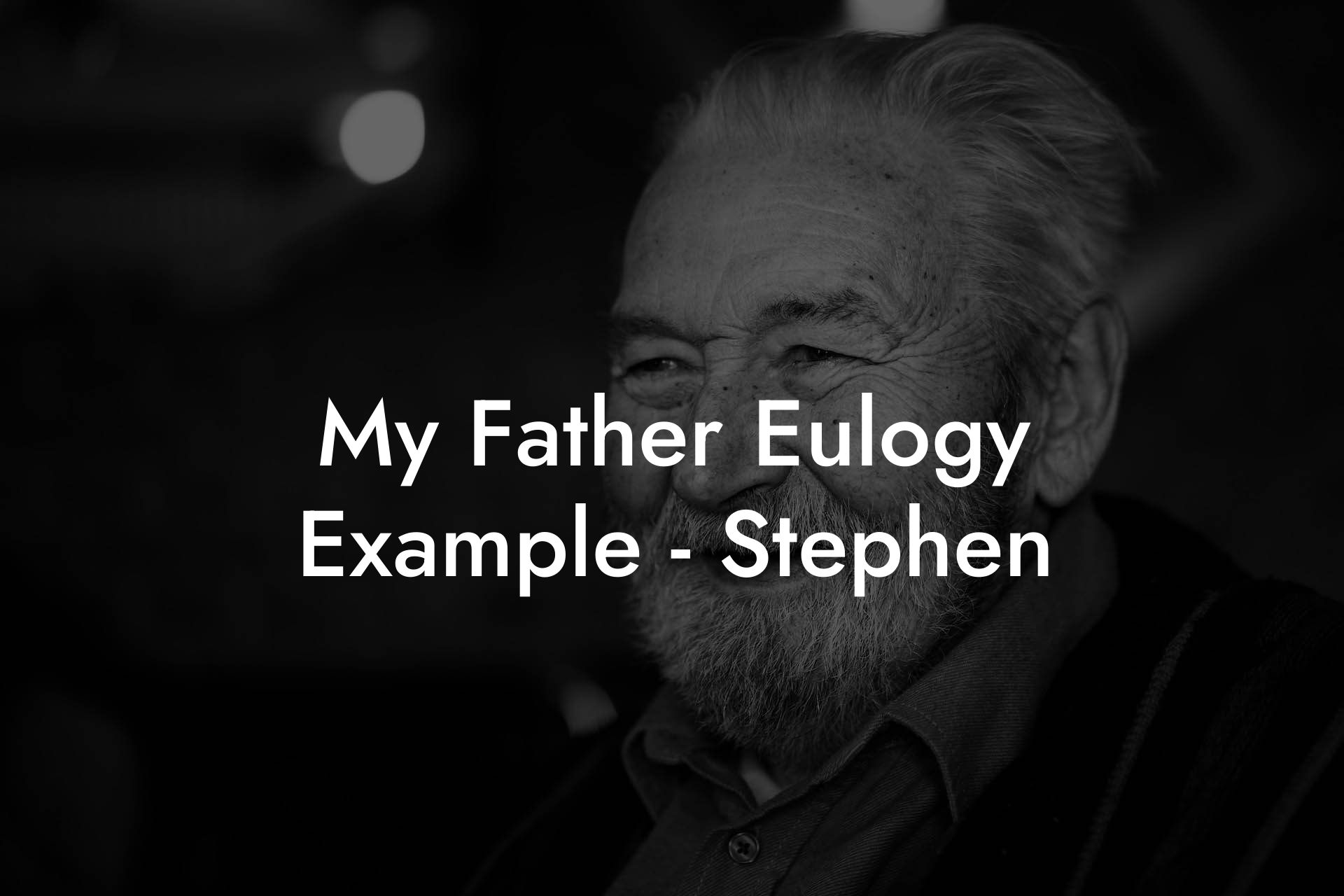 My Father Eulogy Example - Stephen