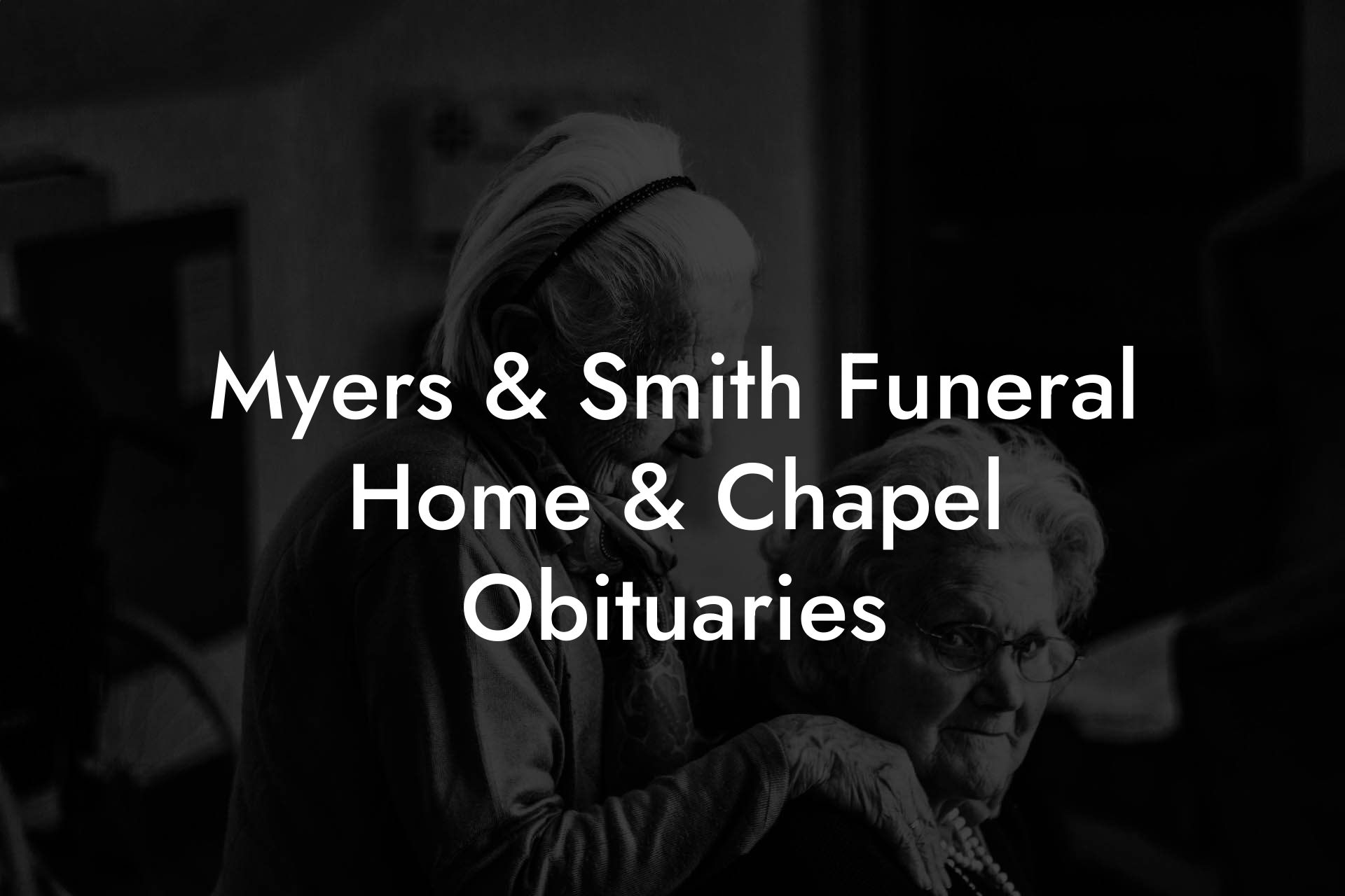 Myers & Smith Funeral Home & Chapel Obituaries Eulogy Assistant
