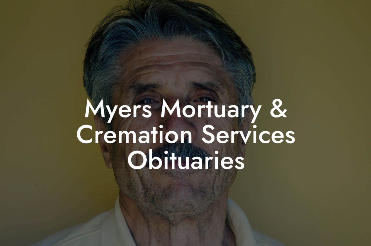 Myers Mortuary & Cremation Services Obituaries