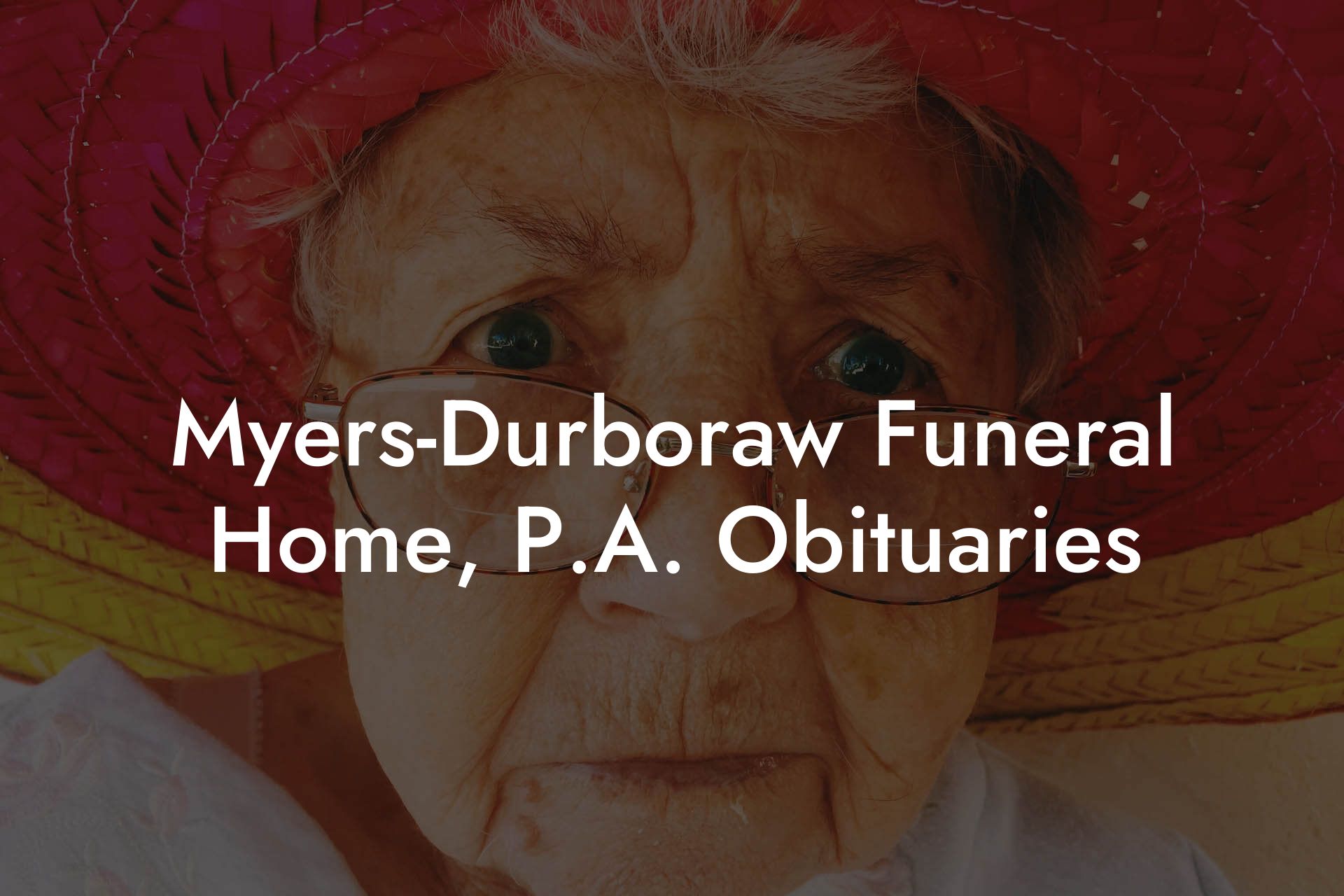Myers-Durboraw Funeral Home, P.A. Obituaries