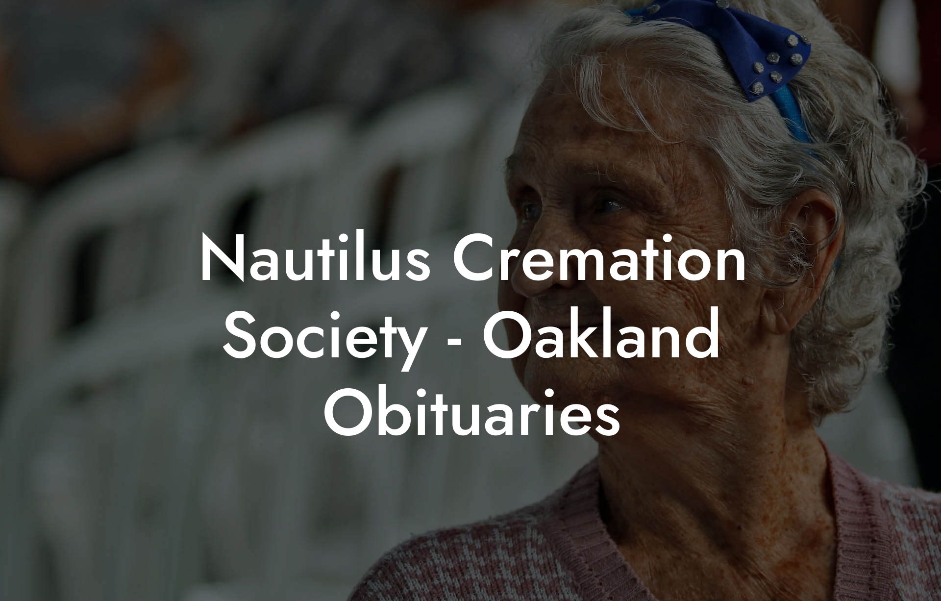 Nautilus Cremation Society - Oakland Obituaries