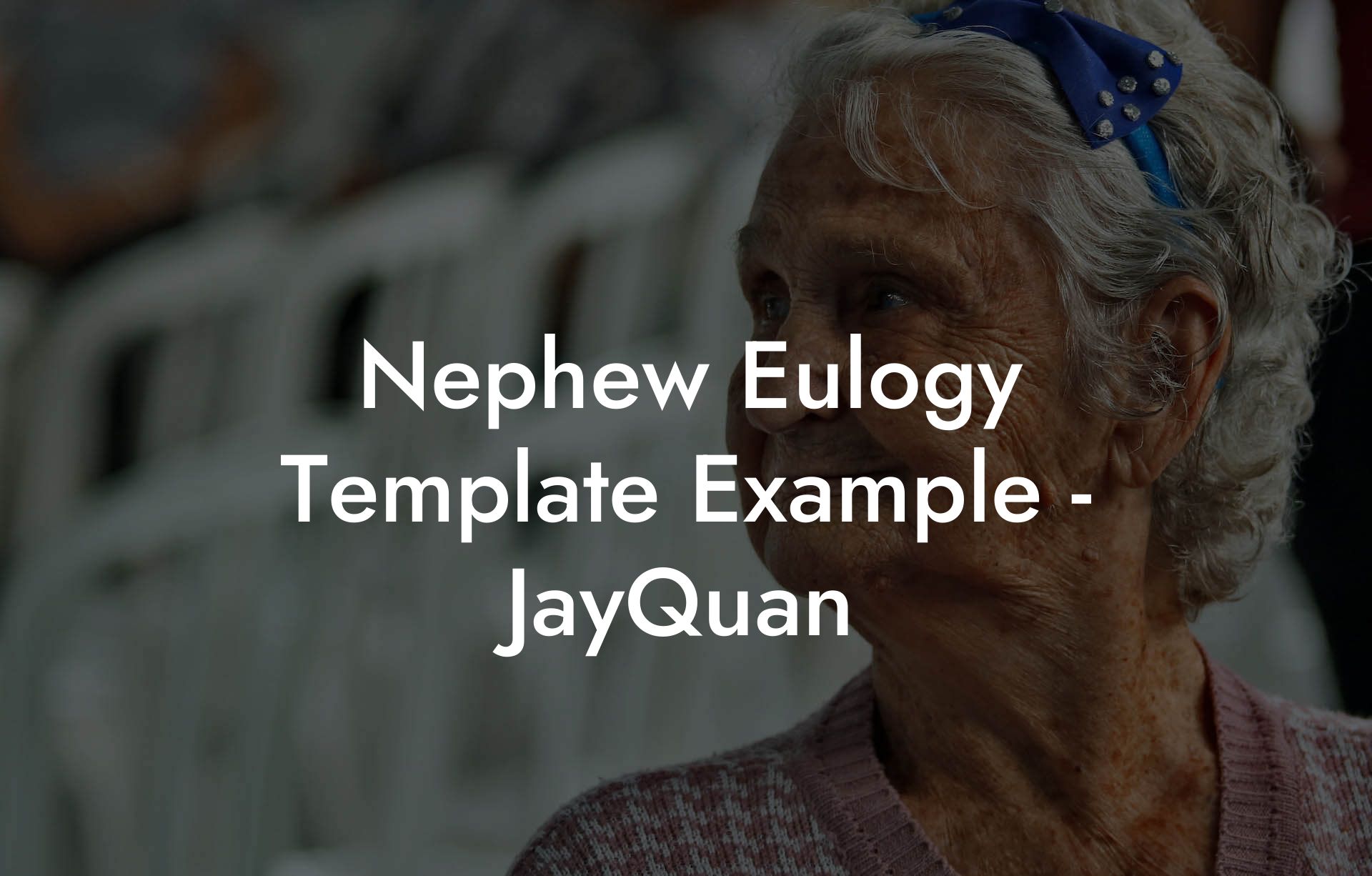 Nephew Eulogy Template Example - JayQuan
