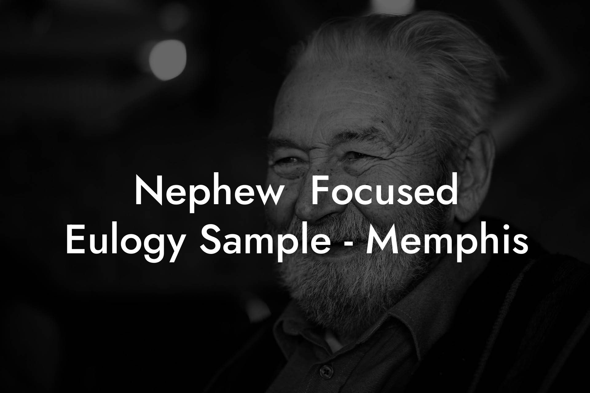 Nephew  Focused Eulogy Sample - Memphis