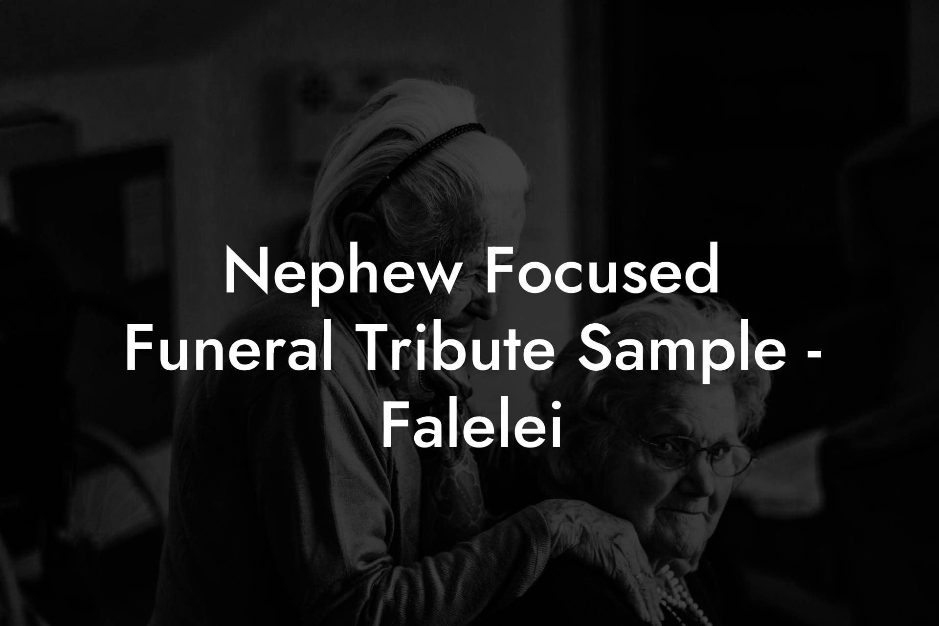 Nephew Focused Funeral Tribute Sample   Falelei