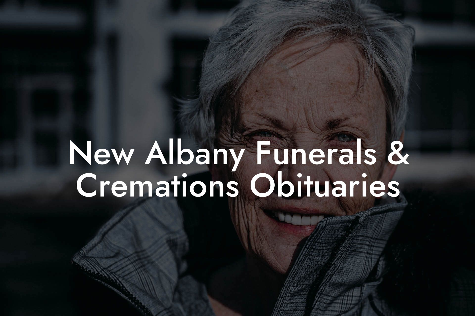 New Albany Funerals & Cremations Obituaries